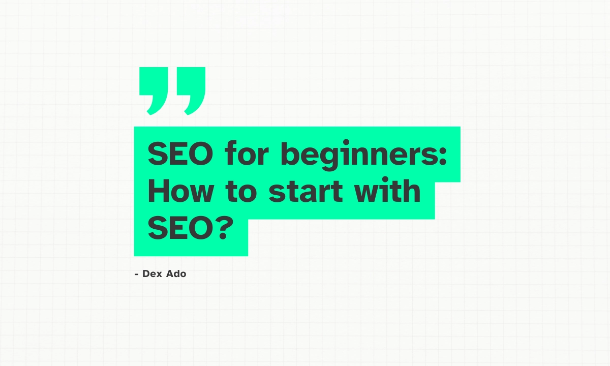SEO tutorial for beginners: How to start with SEO?